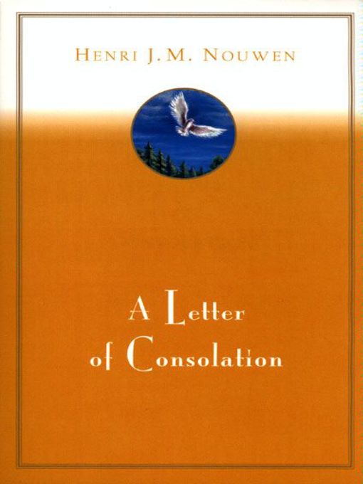 Title details for A Letter of Consolation by Henri J. M. Nouwen - Available